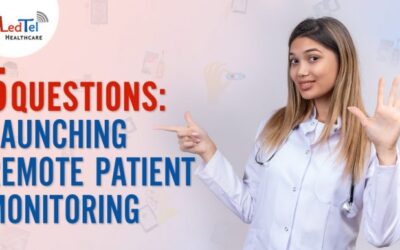 5 Questions: Launching Remote Patient Monitoring