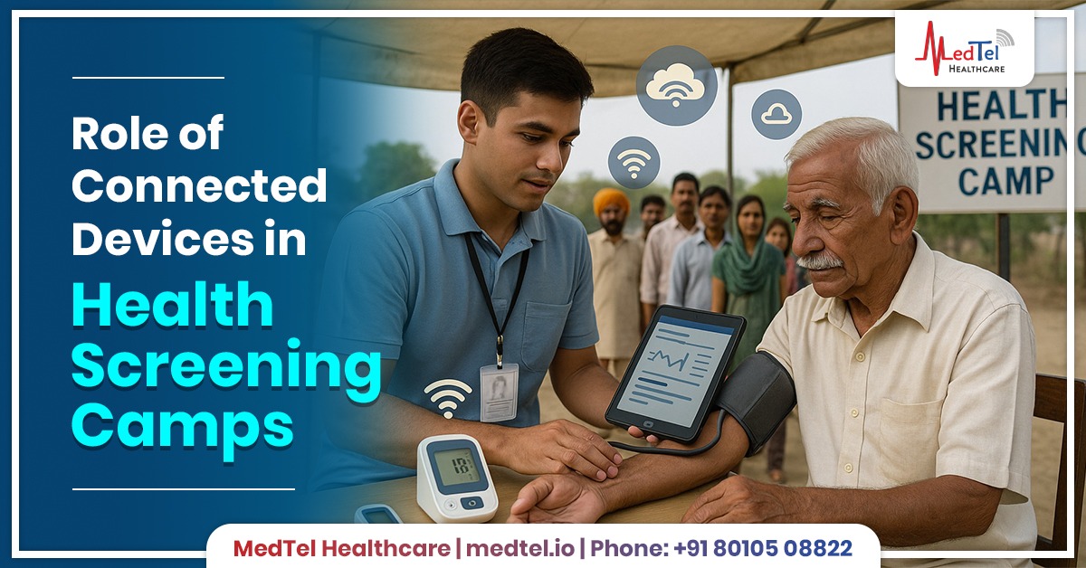 Role of Connected Devices in Health Screening Camps