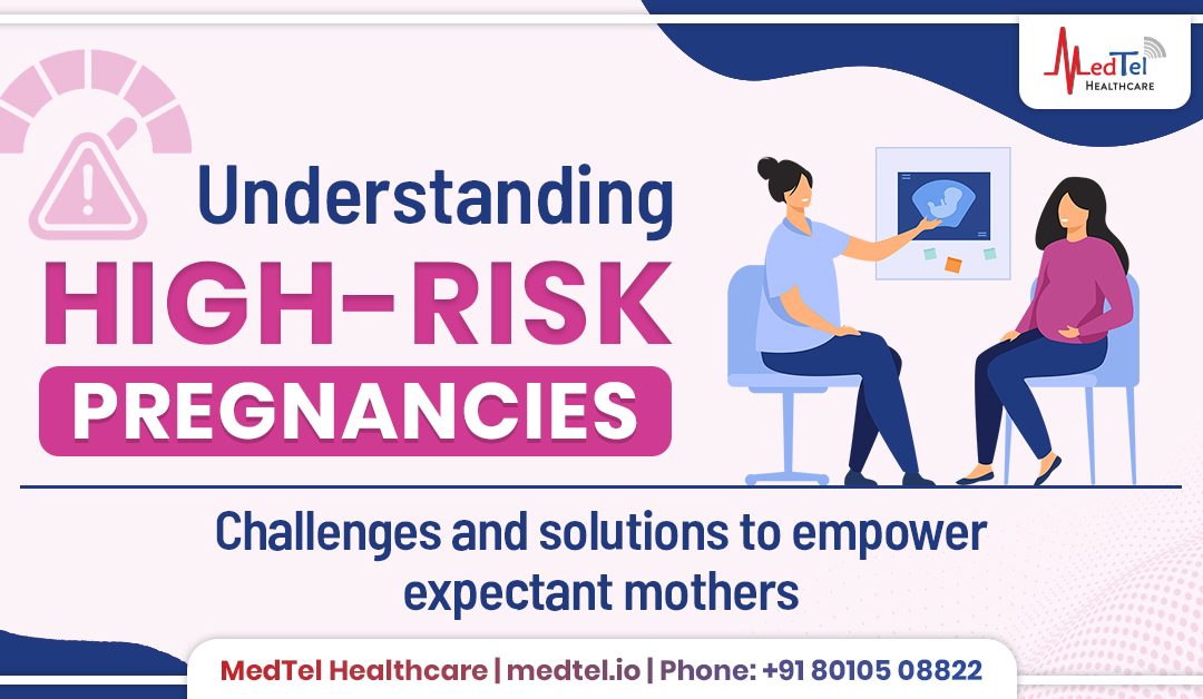 Understanding High-Risk Pregnancies: Challenges and Solutions to Empower Expectant Mothers